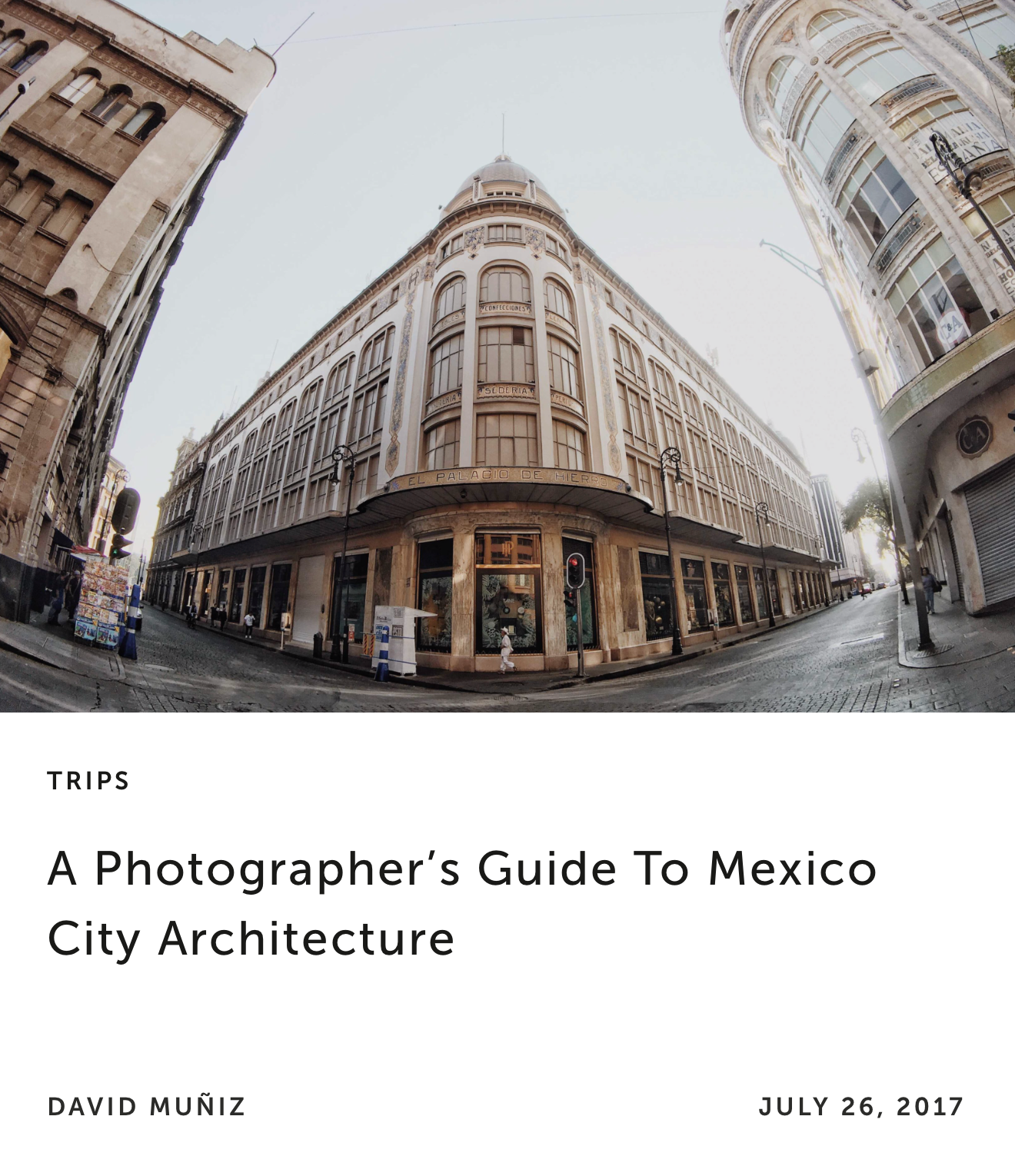 A Photographer’s Guide to Mexico City Architecture, by Moment.